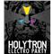 Holytron | Electro Party